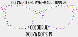 Colorful Polka Dots 19