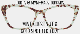 Mint Chestnut & Gold Tort
